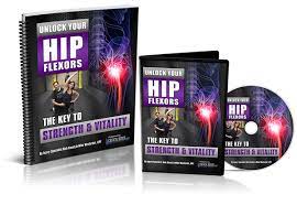 Unlock Your Hip Flexors Program Review: Relieve Pain, Improve Flexibility, and Increase Strength